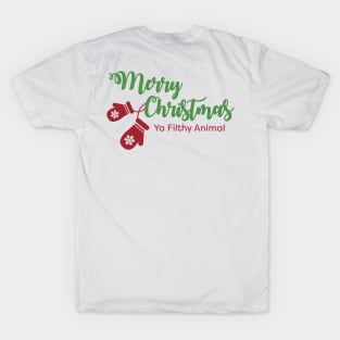 Merry Christmas Ya Filthy Animal T-Shirt